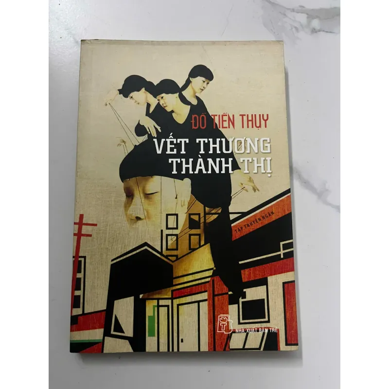 Vết thương thành thị - Đỗ Tiến Thụy - Tập truyện ngắn 798694