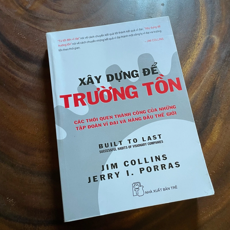 II Tựa sách: Xây Dựng Để Trường Tồn - JIM COLLINS & JERRY I. PORRAR - 2007 454367