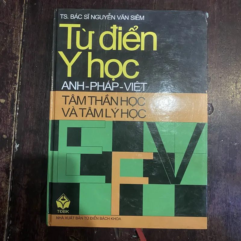 Từ điển y học Tâm Thần Học và Tâm Lý Học - Anh-Pháp-Việt 589775