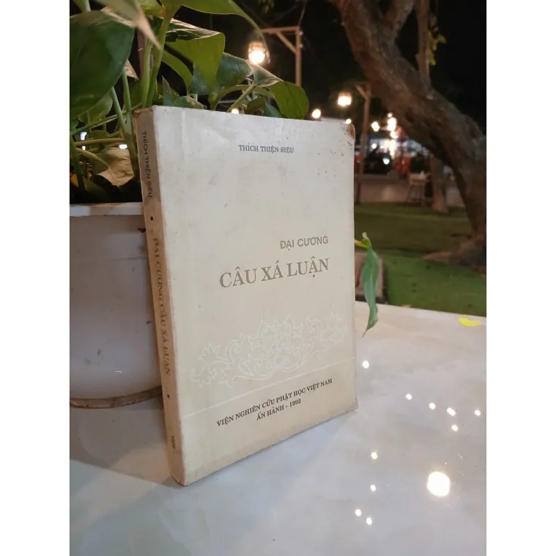 ĐẠI CƯƠNG CÂU XÁ LUẬN - THÍCH THIỆN SIÊU 1026430
