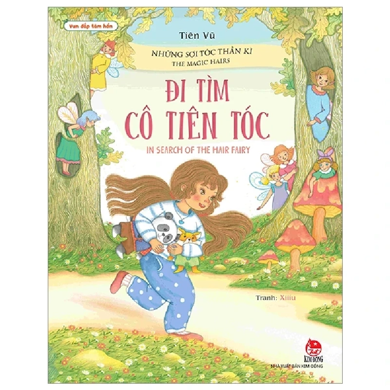 Vun Đắp Tâm Hồn - Những Sợi Tóc Thần Kì - Đi Tìm Cô Tiên Tóc - The Magic Hairs - In Search Of The Hair Fairy - Tiên Vũ, Xiiiu (Mới 100%) Truyện thiếu nhi, NXB Kim Đồng - SÁCH ĐẠI HỌC 487359