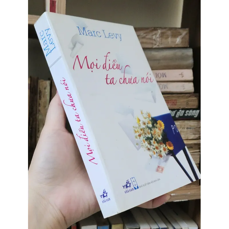 Tiểu thuyết Pháp của Marc Levy: MỌI ĐIỀU TA CHƯA NÓI (2009) 705499