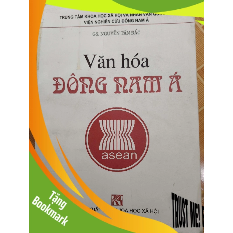(TẶNG BOOKMARK) Văn hóa Đông Nam Á - 2003 - 343 trang - LỊCH SỬ - CHÍNH TRỊ - TRIẾT HỌC - RBK2911-4 955987