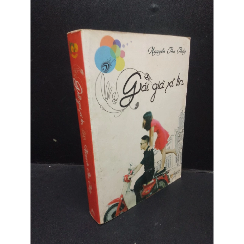 Gái già xì tin 2015 Nguyễn Thu Thủy mới 80% bẩn bìa ố vàng SBMQ7-1204 văn học 341930