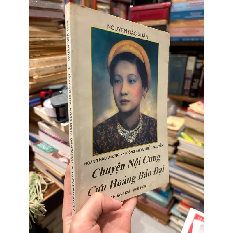 Chuyên nội cung cựu hoàng Bảo Đại - Nguyễn Đắc Xuân 127130