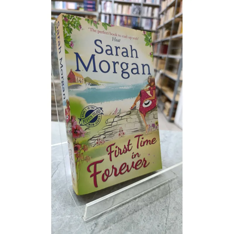 FIRST TIME IN FOREVER (LẦN ĐẦU TIÊN MÃI MÃI) - SARAH MORGAN 791959