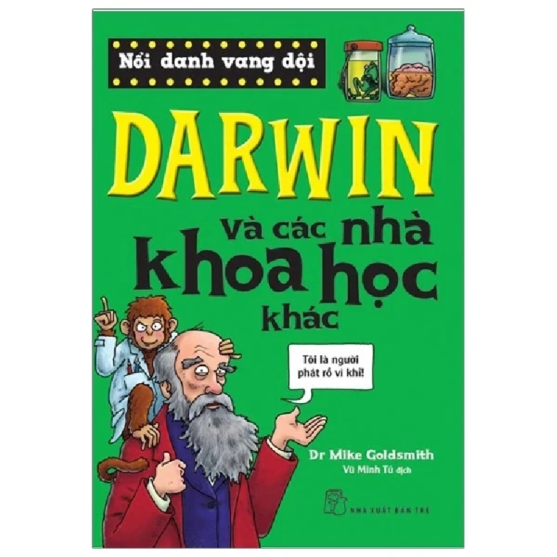 Nổi Danh Vang Dội - Darwin Và Các Nhà Khoa Học Khác - Dr. Mike Goldsmith (Mới 100%) Kiến thức bách khoa, NXB Trẻ - SÁCH ĐẠI HỌC 483615