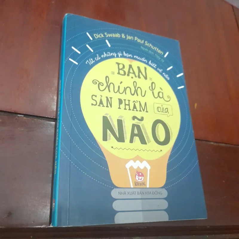 Dick Swaab & Jan Paul Schutten - BẠN CHÍNH LÀ SẢN PHẨM CỦA NÃO 757337