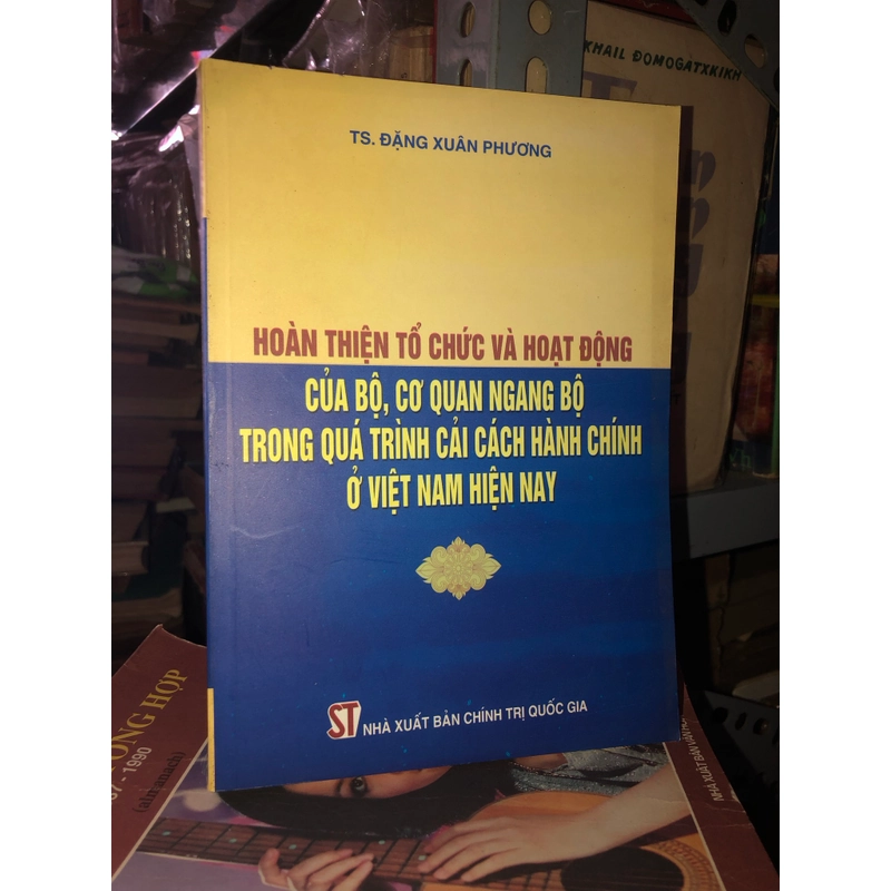 Hoàn thiện tổ chức, hoạt động của bộ, cơ quan ngang bộ trong quá trình cải cách hành chính 544821