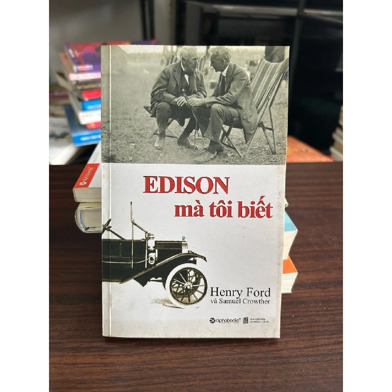 Edison mà tôi biết- Henry Ford và Samuel Crowther 928805
