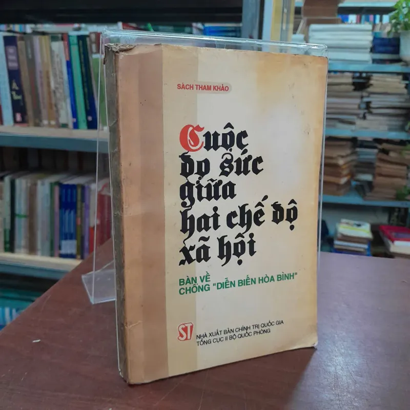 CUỘC ĐỌ SỨC GIỮA HAI CHẾ ĐỘ XÃ HỘI BÀN VỀ CHỐNG "DIỄN BIẾN HÒA BÌNH " 443480