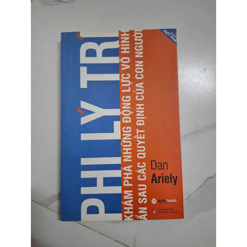 Phi lý trí - Dan Ariely - Tâm lý học hành vi / Kinh tế học 1060488