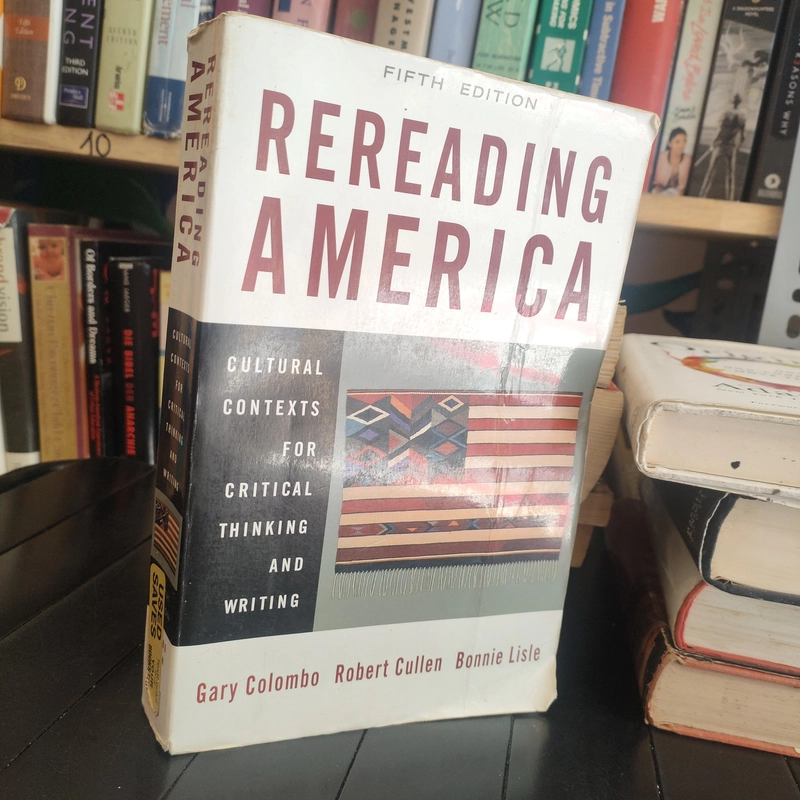 REREADING AMERICA - CULTURAL CONTEXTS FOR CRITICAL THINKING AND WRITING 283869