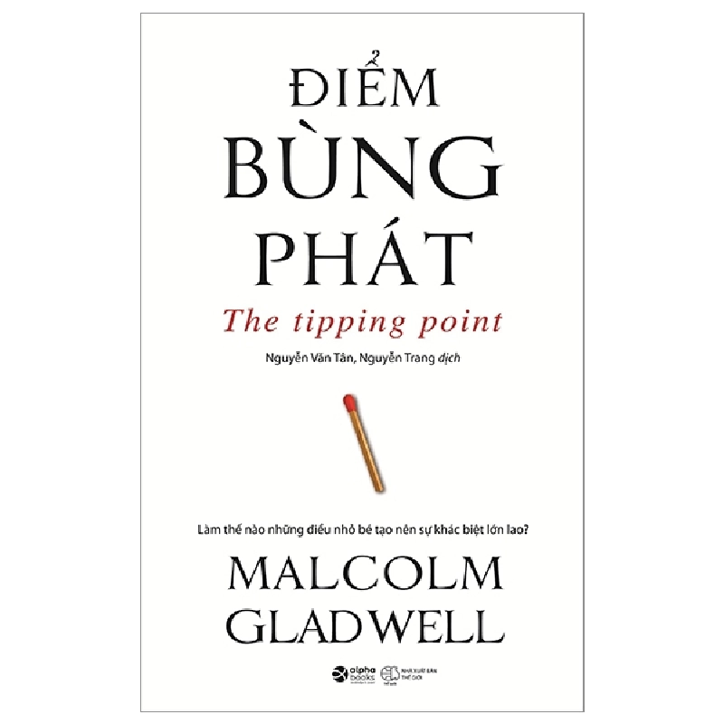 Điểm Bùng Phát - The Tipping Point - Malcolm Gladwell 294722