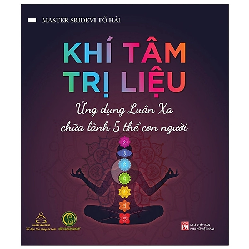 Khí tâm trị liệu ứng dụng luân xa chữa lành 5 thể con người - Master Sridevi Tố Hải - 2024 - TÂM LÝ GIÁO DỤC Blogmeo040226 794136