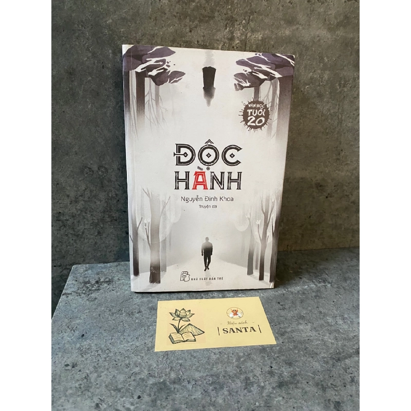 Độc hành (truyện dài)- Nguyễn Đình Khoa- sách lưu kho chưa sử dụng,giấy xốp ố theo thời gian Sách văn học STB0302 909174