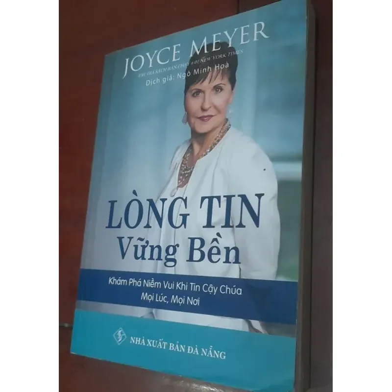 Joyce Meyer - LÒNG TIN VỮNG BỀN, khám phá niềm vui khi tin cậy Chúa mọi lúc, mọi nơi 542196