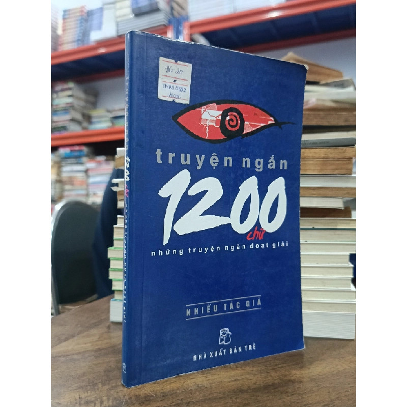 Truyện ngắn 1200 chữ: Những truyện ngắn đoạt giải - Nhiều tác giả 472615