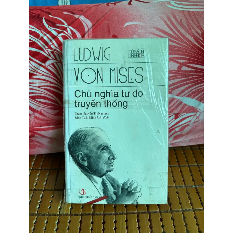 Chủ nghĩa tự do truyền thống - Ludwig Von Mises (Bìa cứng) 570522