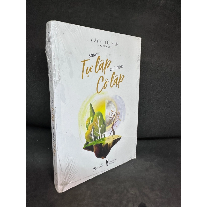 Sống Tự Lập Chứ Đừng Cô Lập, Cách Tử San, Mới 100% (Nguyên Seal) SBM2407 916198