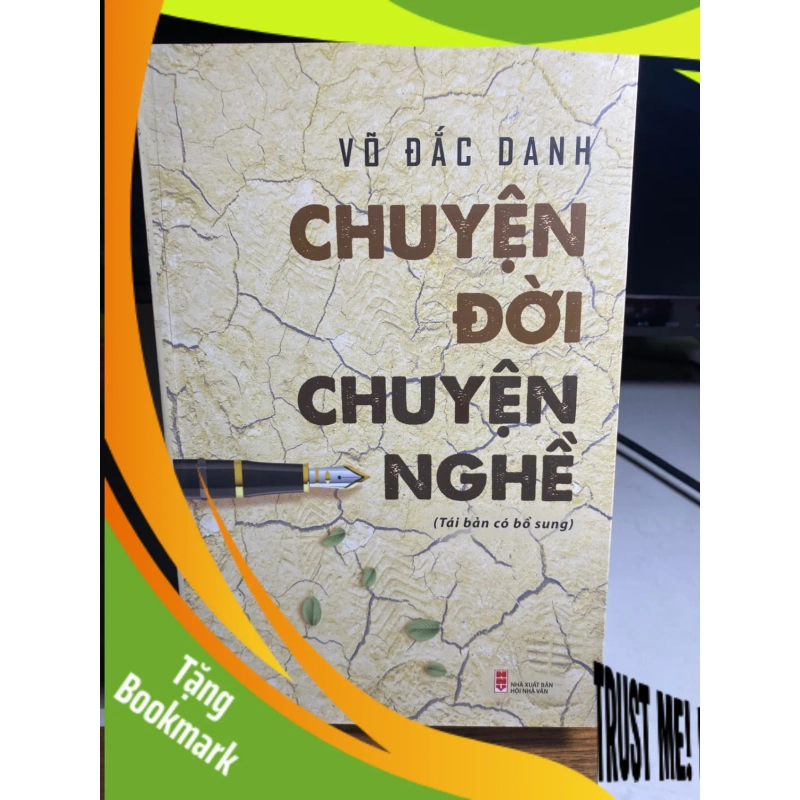 (TẶNG BOOKMARK) Chuyện Đời Chuyện Nghề (tái bản có bổ sung) - Võ Đắc Danh Sách văn học RBK0302 941493