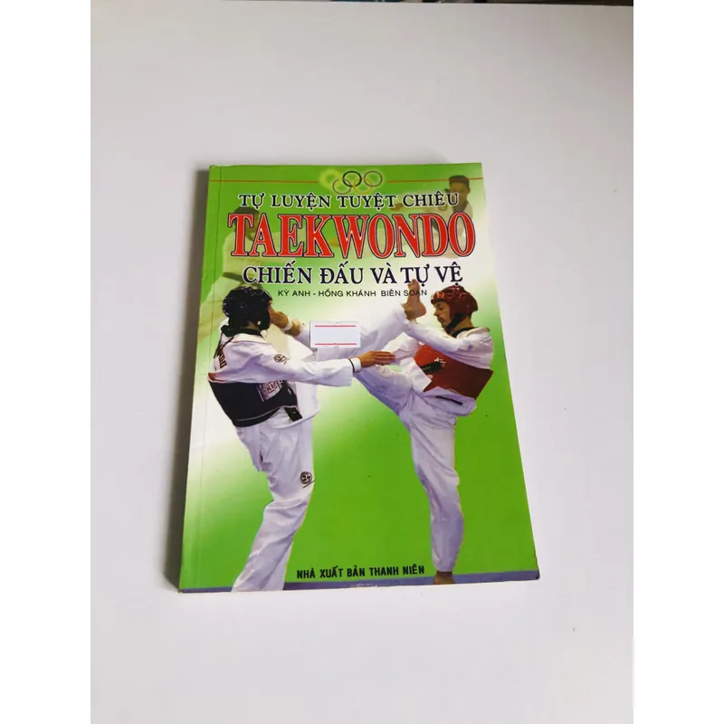 TỰ LUYỆN TUYỆT CHIÊU TAEKWONDO CHIẾN ĐẤU VÀ TỰ VỆ 697861