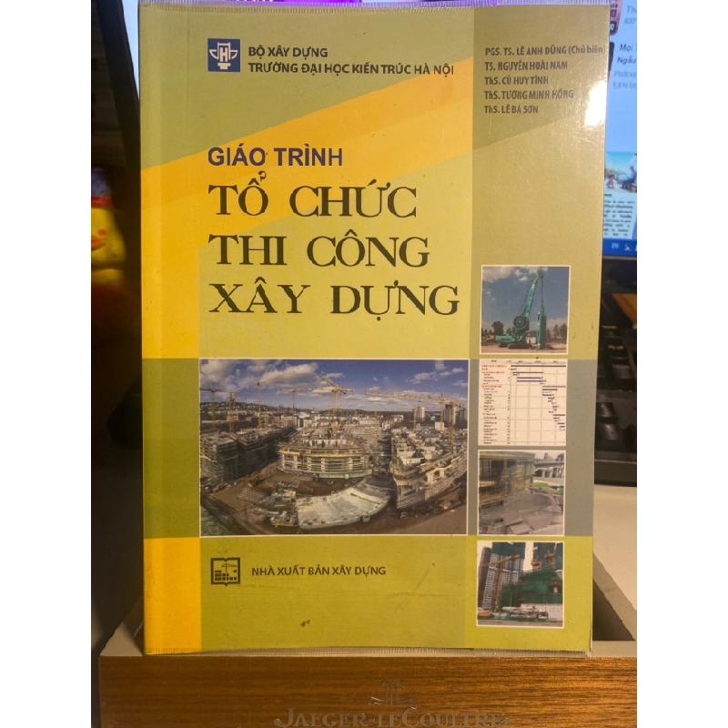 [Phiên Chợ Sách Cũ] Giáo Trình Tổ Chức Thi Công Xây Dựng - PGS TS Lê Anh Dũng - NXB Xây Dựng 0506 467969
