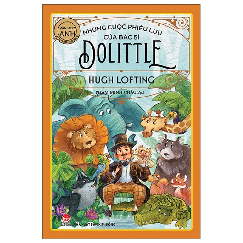 Văn Học Anh - Tác Phẩm Chọn Lọc - Những Cuộc Phiêu Lưu Của Bác Sĩ Dolittle - Hugh Lofting 289717