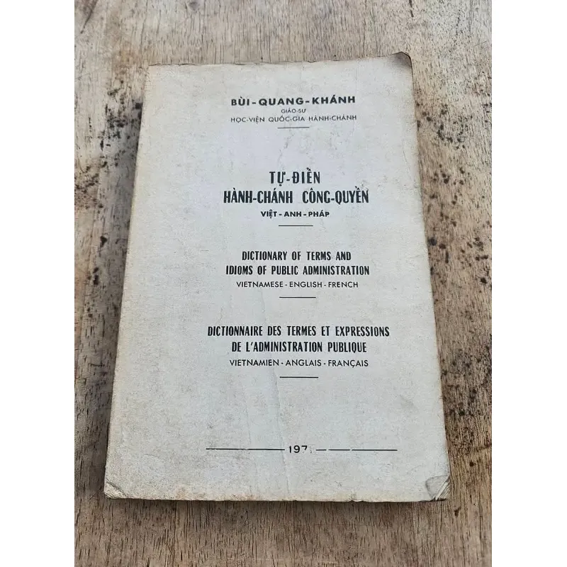 Tự điển Hành Chánh Công Quyền Việt Anh Pháp_GS Bùi Quang Khánh_1971 716974