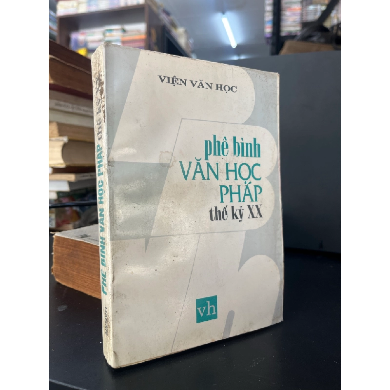 Phê Bình Văn Học Pháp Thế Kỷ XX - Viện Văn Học 460247