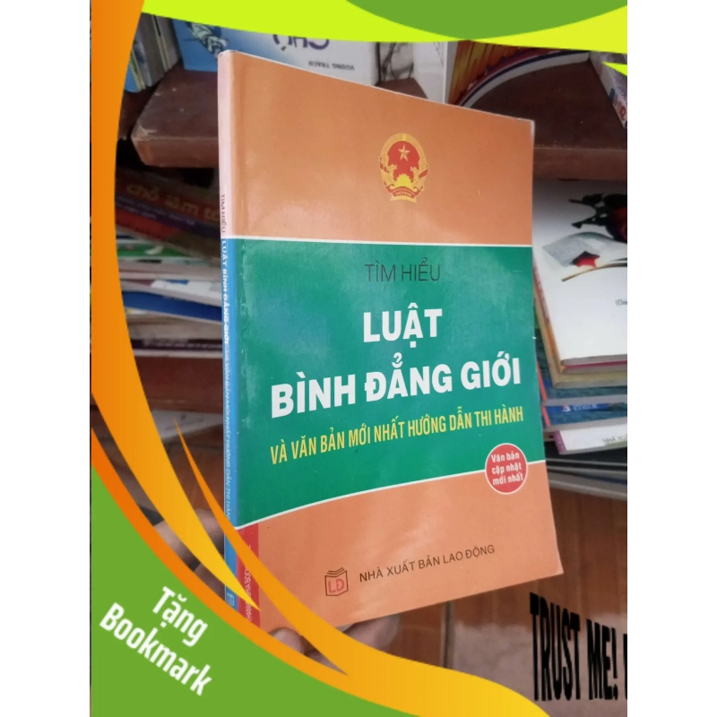 (TẶNG BOOKMARK) Tìm hiểu luật bình đẳng giới và văn bản mới nhất hướng dẫn thi hành 2010 Sách chính trị - pháp lý RBK-AK19 953902