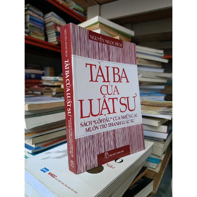 Tài ba của luật sư: sách "gối đầu" của những ai muốn trở thành luật sư - Nguyễn Ngọc Bích 125812