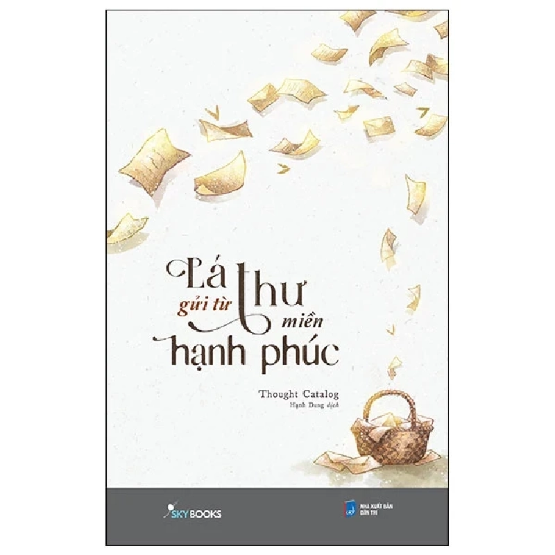 Lá Thư Gửi Từ Miền Hạnh Phúc - Thought Catalog 281084