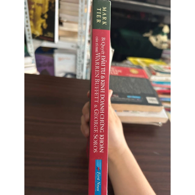 Bí Quyết Đầu Tư & Kinh Doanh Chứng Khoán Của Tỷ Phú Warren Buffett & George Soros - Mark Tier 1008199