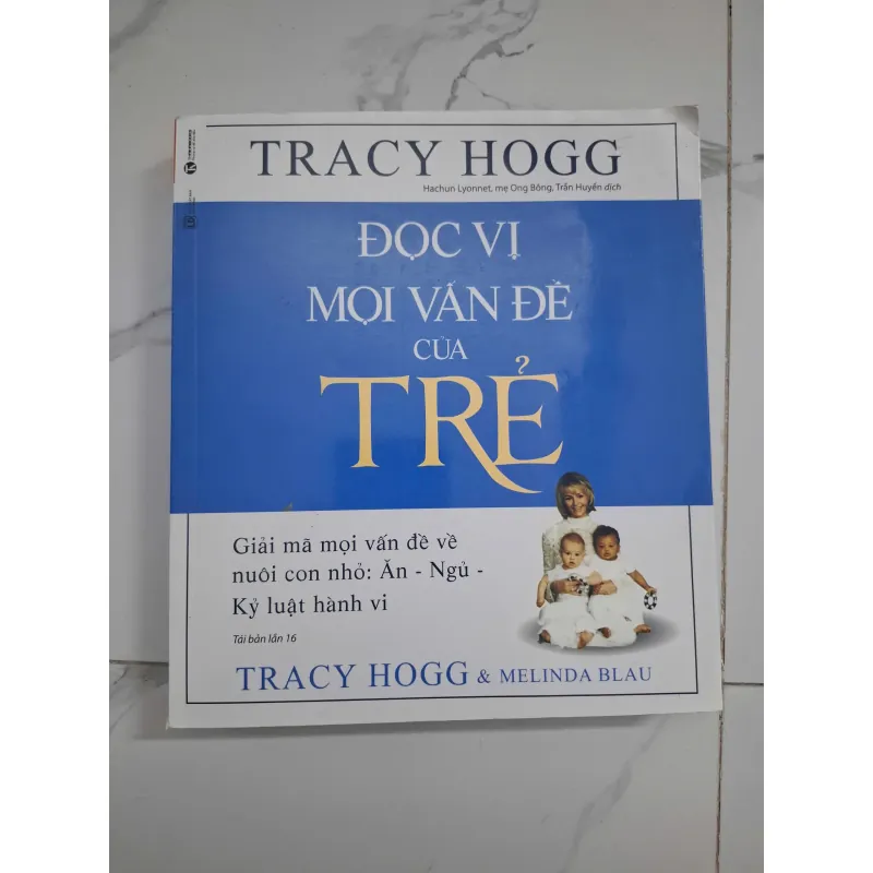 Đọc vị mọi vấn đề của trẻ - Tracy Hogg & Melinda Blau - Nuôi dạy con 1024767