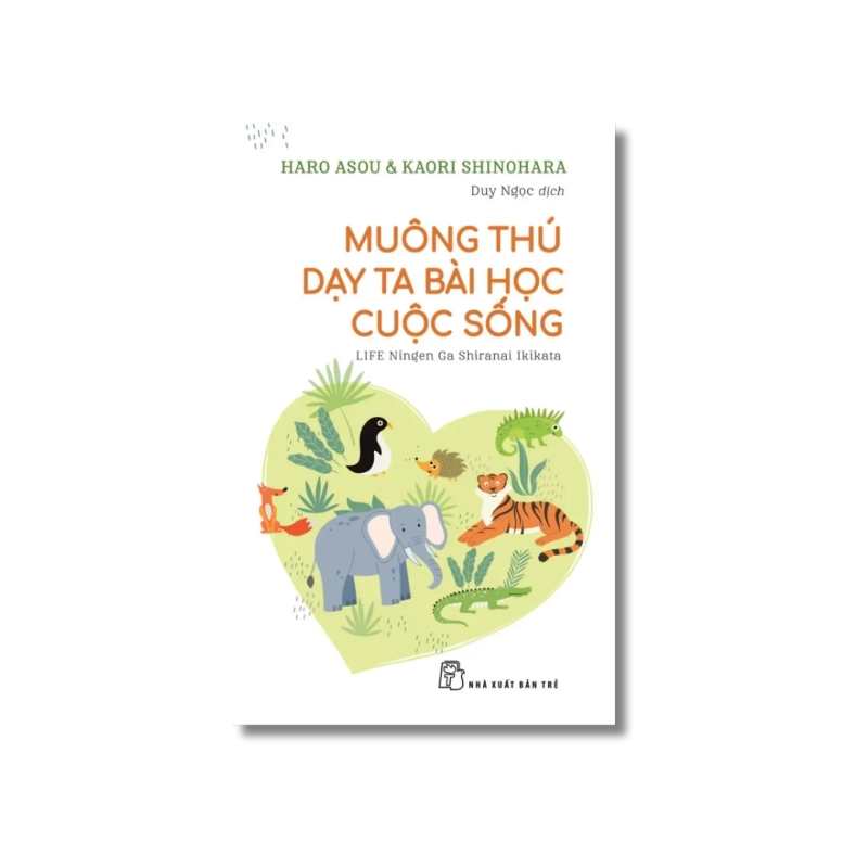 Muông thú dạy ta bài học cuộc sống - Haro Arou ; Kaori Shinohara 721817