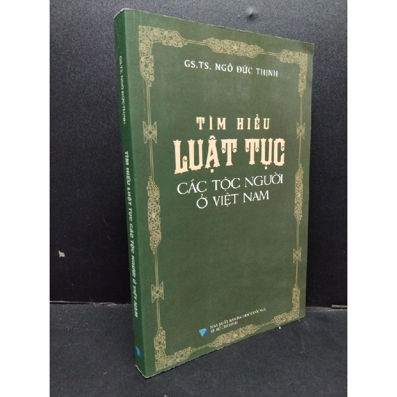 Tìm hiểu luật tục các tộc người ở Việt Nam mới 90% 2019 HCM1209 GS. TS. Ngô Đức Thịnh LỊCH SỬ - CHÍNH TRỊ - TRIẾT HỌC 274539