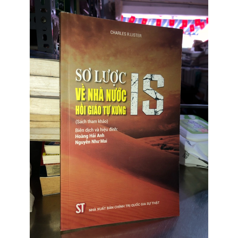 Sơ lược về nhà nước Hồi giáo tự xưng IS - Charles R. Lister 527842