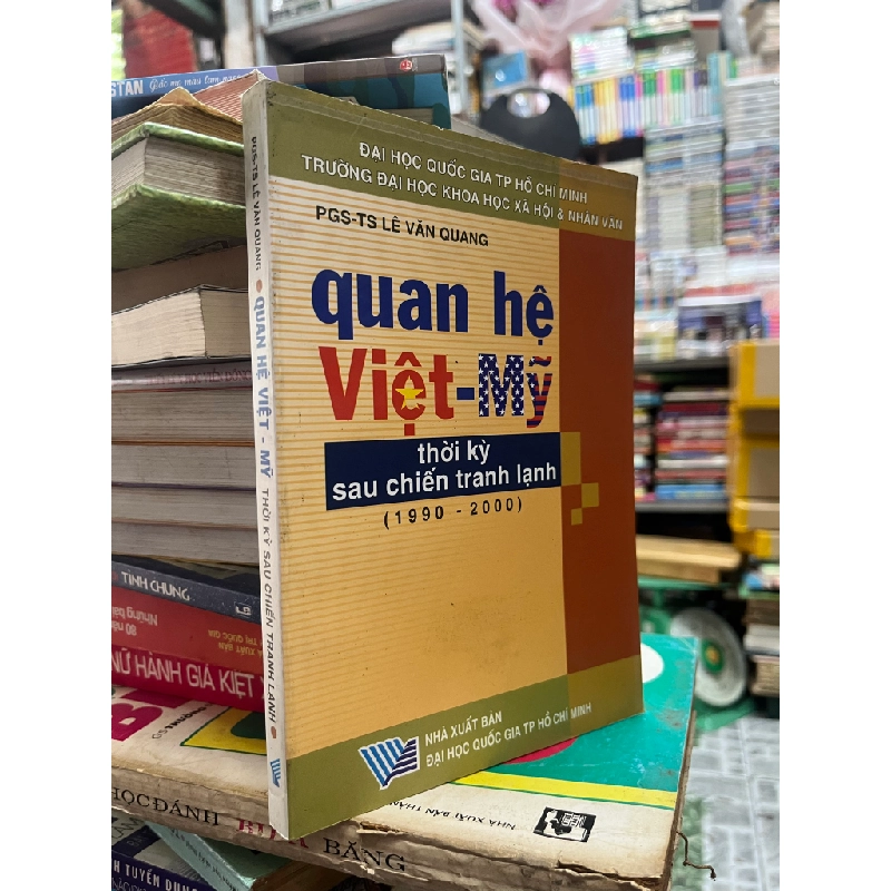 Quan hệ Việt - Mỹ thời kỳ chiến tranh lạnh (1990-2000) - PGS.TS. Lê Văn Quang 473172