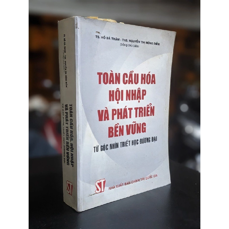 Toàn cầu hóa hội nhập và phát triển bền vững - Ts. Hồ Bá Thâm & ThS. Nguyễn Thị Hồng Diễm 387206