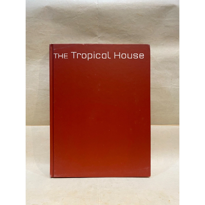 The Tropical House: Cutting Edge Design in the Philippines Hardcover 129261