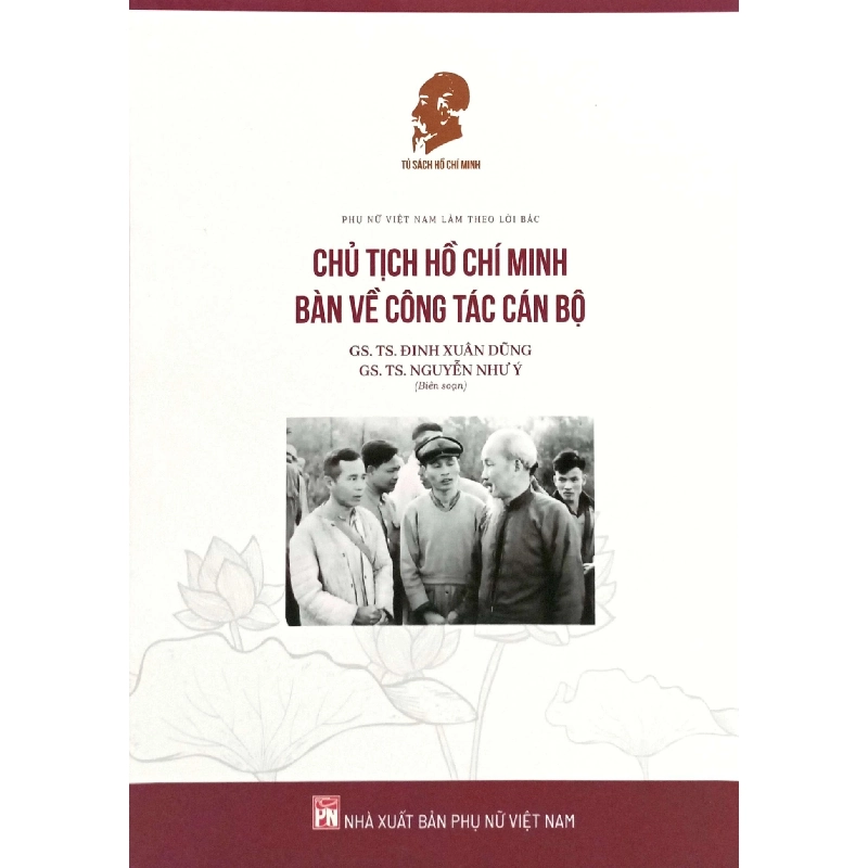 CT Hồ Chí Minh bàn về công tác cán bộ,45 - GS.TS Đinh Xuân Dũng - 2025 - KINH TẾ - PHÁP LUẬT - KHOA HỌC - VĂN HÓA XH Blogmeo040226 793718