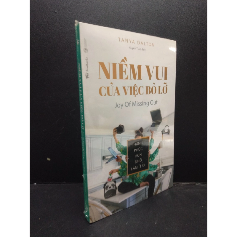 Niềm vui của việc bỏ lỡ  - Hạnh phúc hơn nhờ làm ít đi Tanya Dalton mới 95% HCM.ASB1003 448478