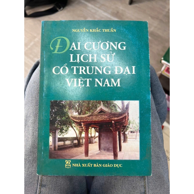 Đại cương Lịch sử cổ trung đại Việt Năm - NXB Giáo dục.8 336250