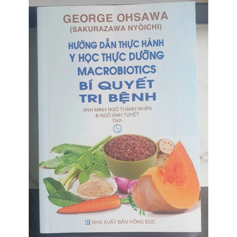 Hướng Dẫn Thực Hành Y Học Thực Dưỡng MACROBIOTICS Bí Quyết Trị bệnh 446850