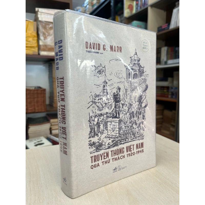 Truyền thống Việt Nam qua thử thách 1920-1945 - David C. Marr 998293