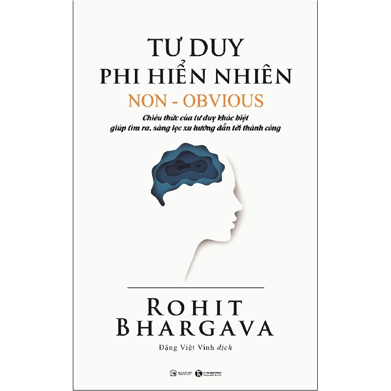Tư Duy Phi Hiển Nhiên (Tái Bản Từ Tựa Sách Đón Đầu Xu Hướng) - Rohit Bhargava ASB.PO Oreka Blogmeo 230225 395637