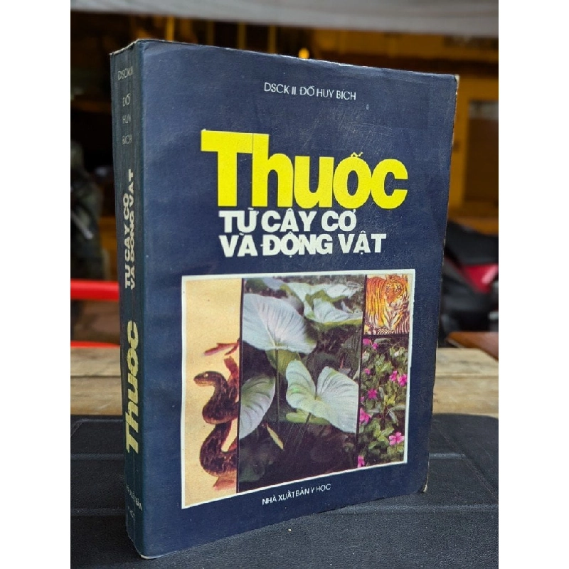 THUỐC TỪ CÂY CỎ VÀ ĐỘNG VẬT - ĐỖ HUY BÍCH 300024