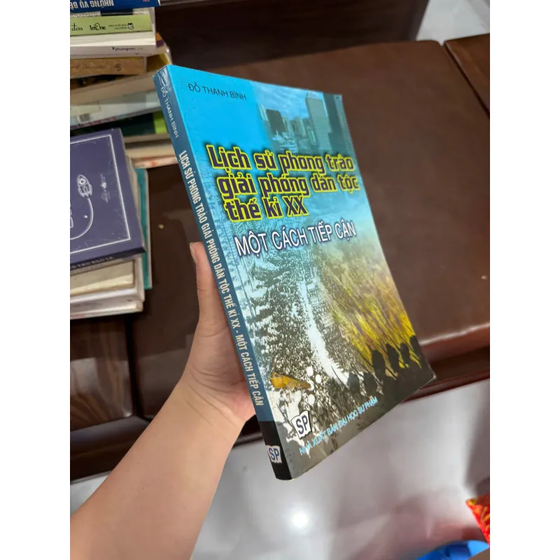 Lịch sử phong trào giải phóng dân tộc thế kỉ XX – Một cách tiếp cận | Đỗ Thanh Bình- K4 1029432