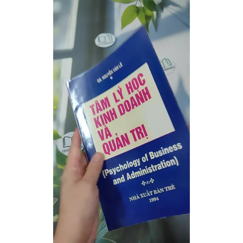 [XƯA] Tâm Lý Học Kinh Doanh & Quản Trị (1994) - GS. Nguyễn Văn Lê 1018880